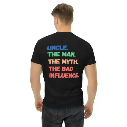 Funcle Bad Influence Double Sided - Unisex Tee - Cady Creations
