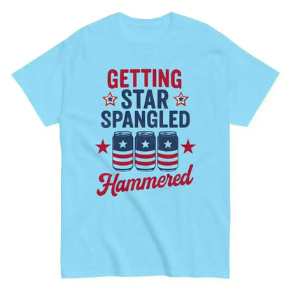 Getting Star Spangled Hammered - Unisex Tee - Cady Creations