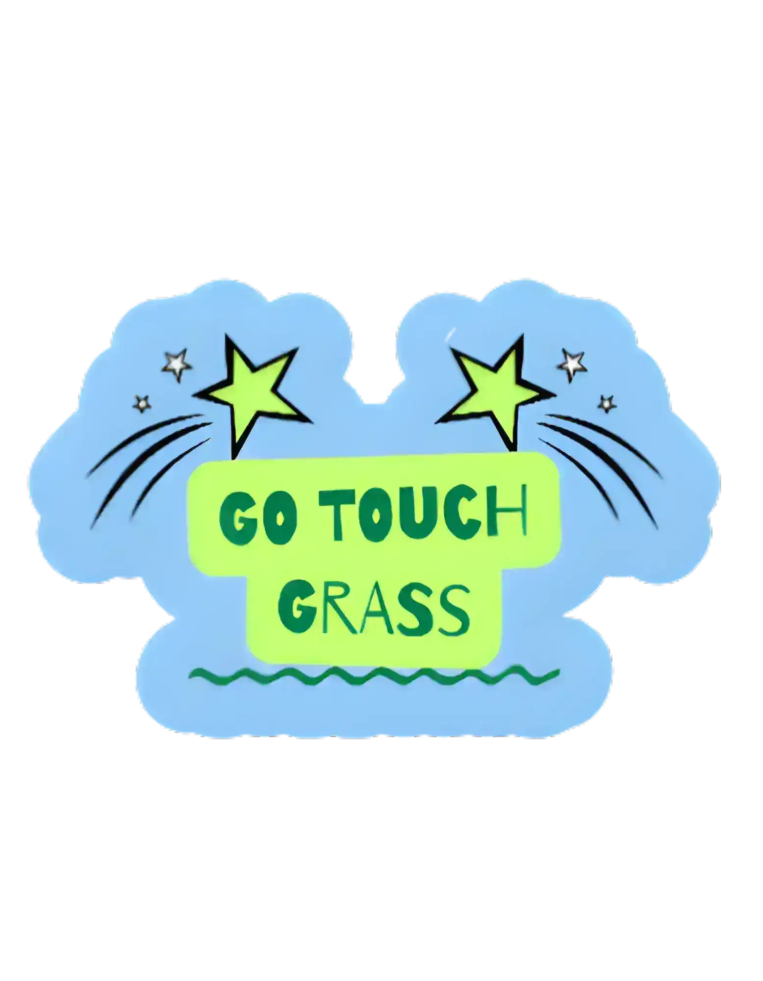  Go Touch Grass - Premium Vinyl Sticker - Cady Creations