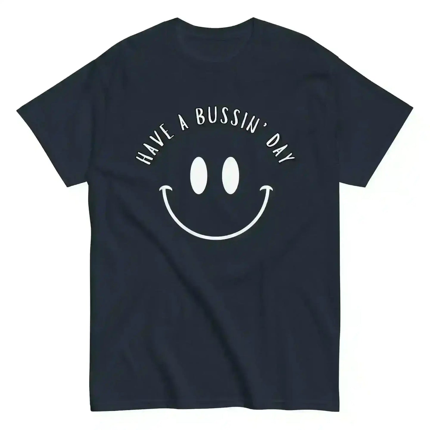 Have A Bussin' Day - Unisex Tee - Cady Creations