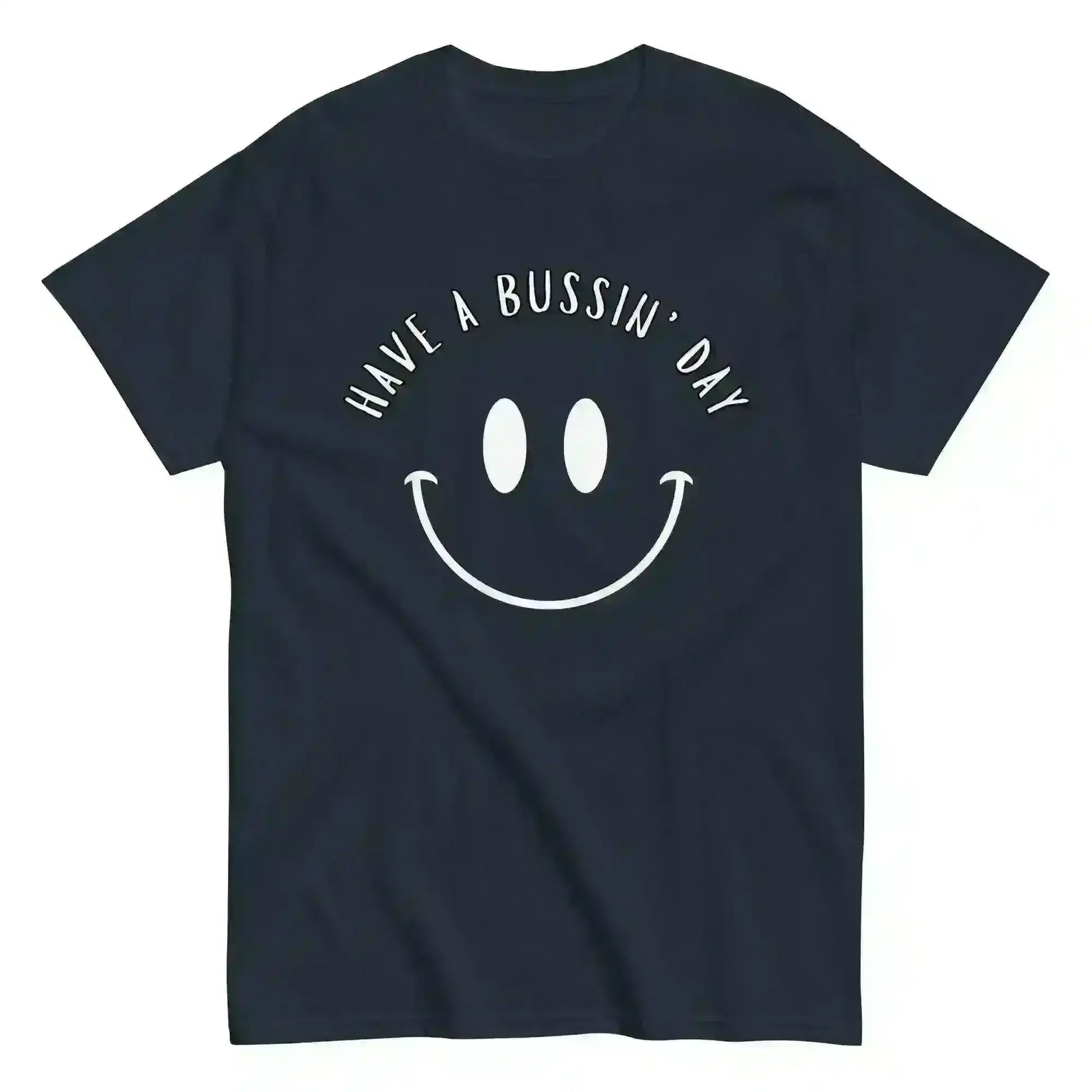 Have A Bussin' Day - Unisex Tee - Cady Creations