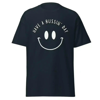 Have A Bussin' Day - Unisex Tee - Cady Creations