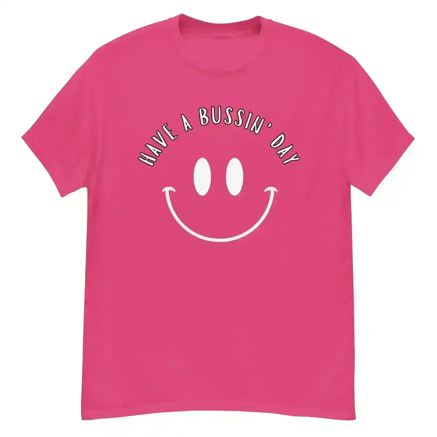 Have A Bussin' Day - Unisex Tee - Cady Creations
