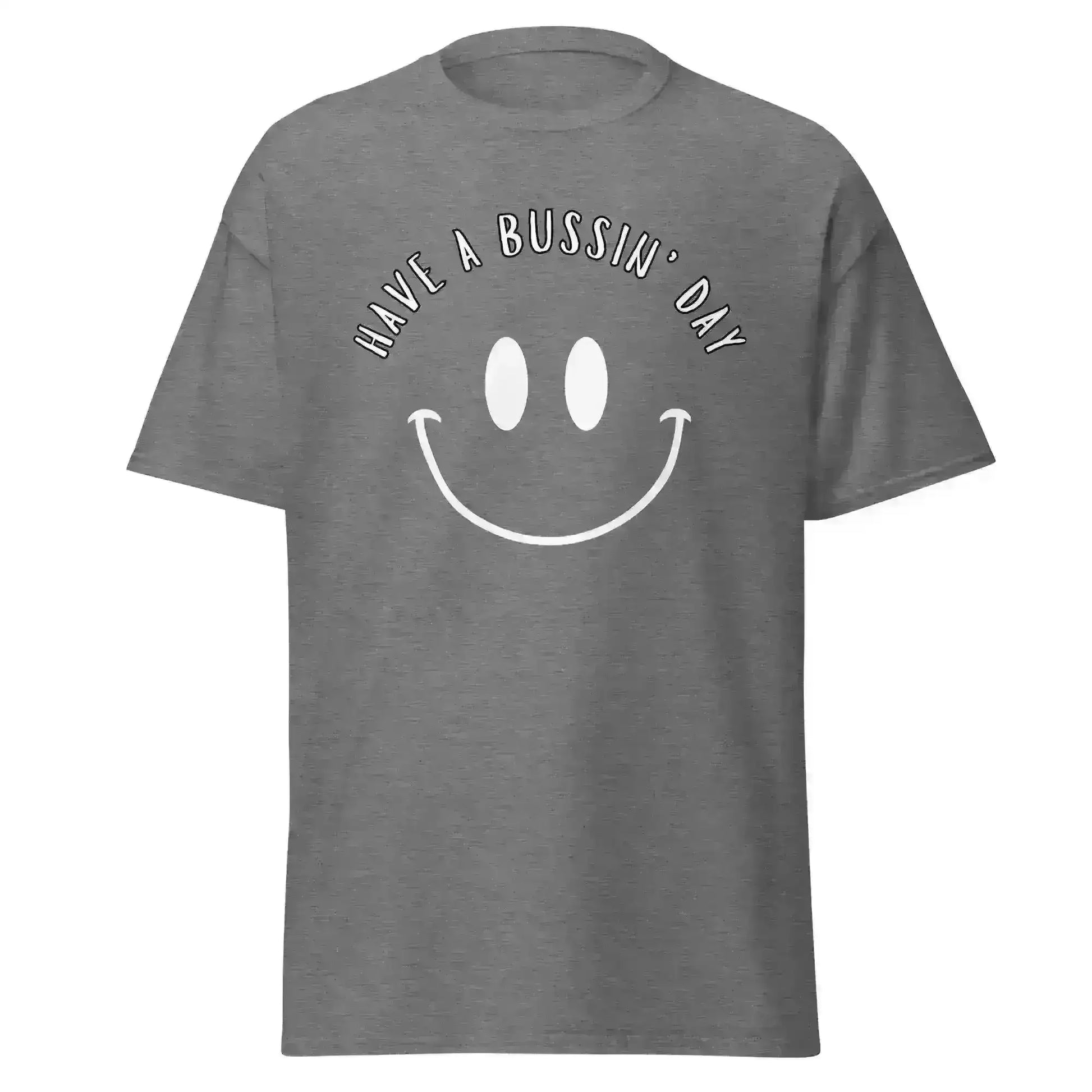 Have A Bussin' Day - Unisex Tee - Cady Creations