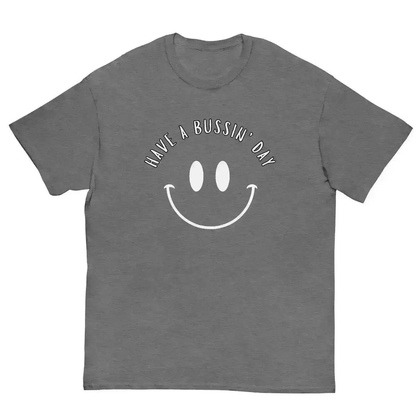 Have A Bussin' Day - Unisex Tee - Cady Creations