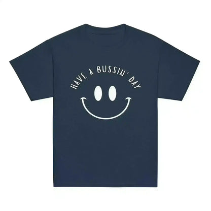 Have A Bussin' Day - Youth Tee - Cady Creations