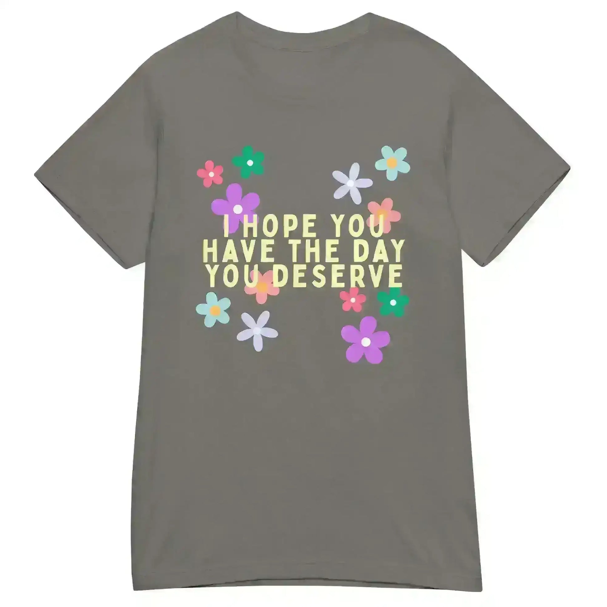 Have the Day You Deserve - Fitted Tee - Cady Creations