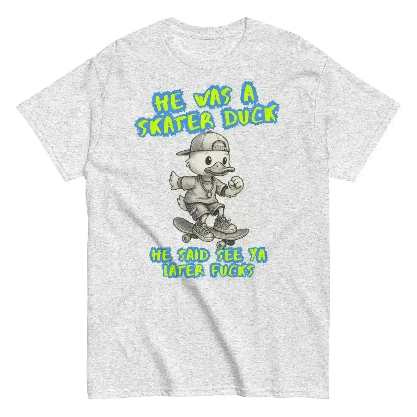 He Was A Skater Duck - Unisex Tee - Cady Creations