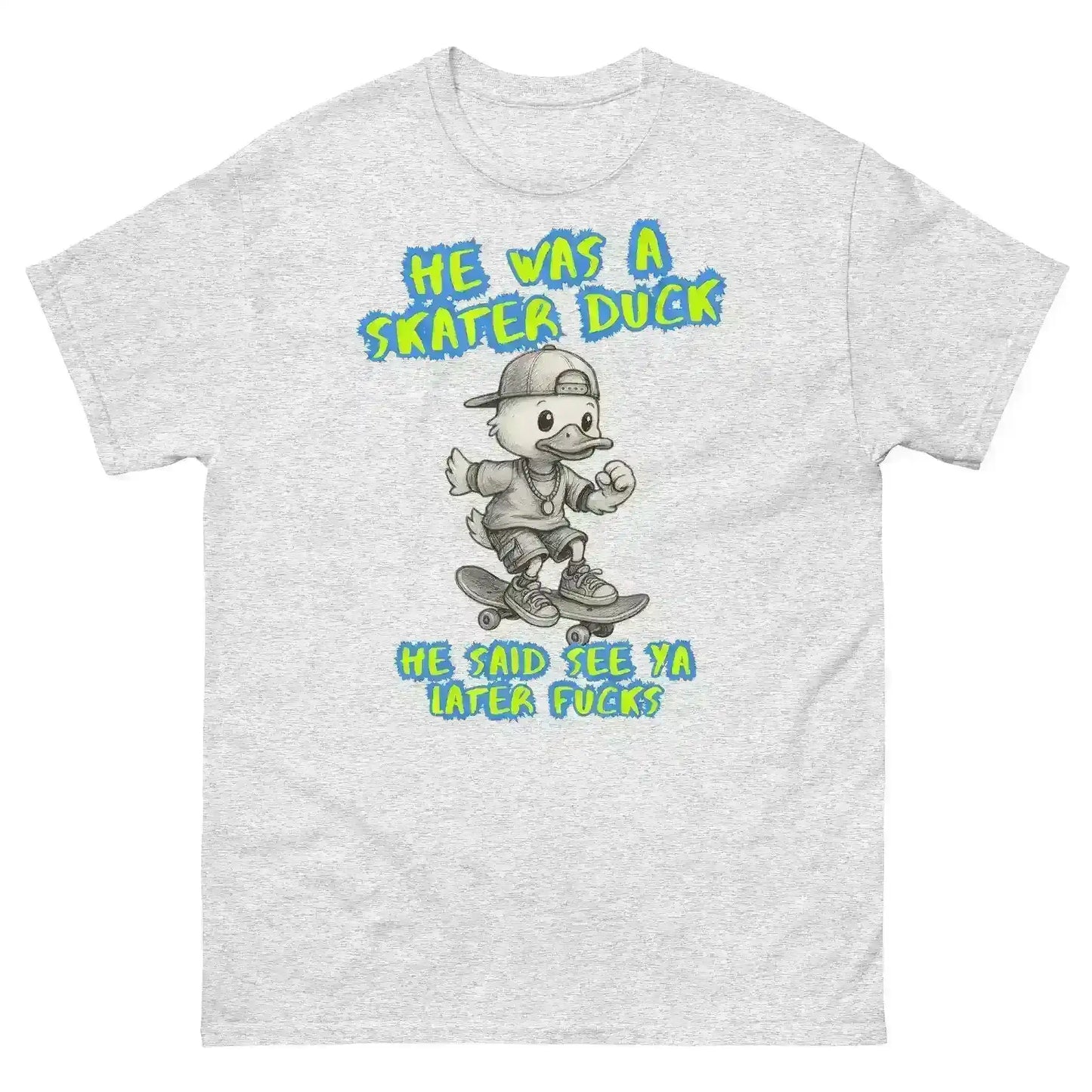 He Was A Skater Duck - Unisex Tee - Cady Creations