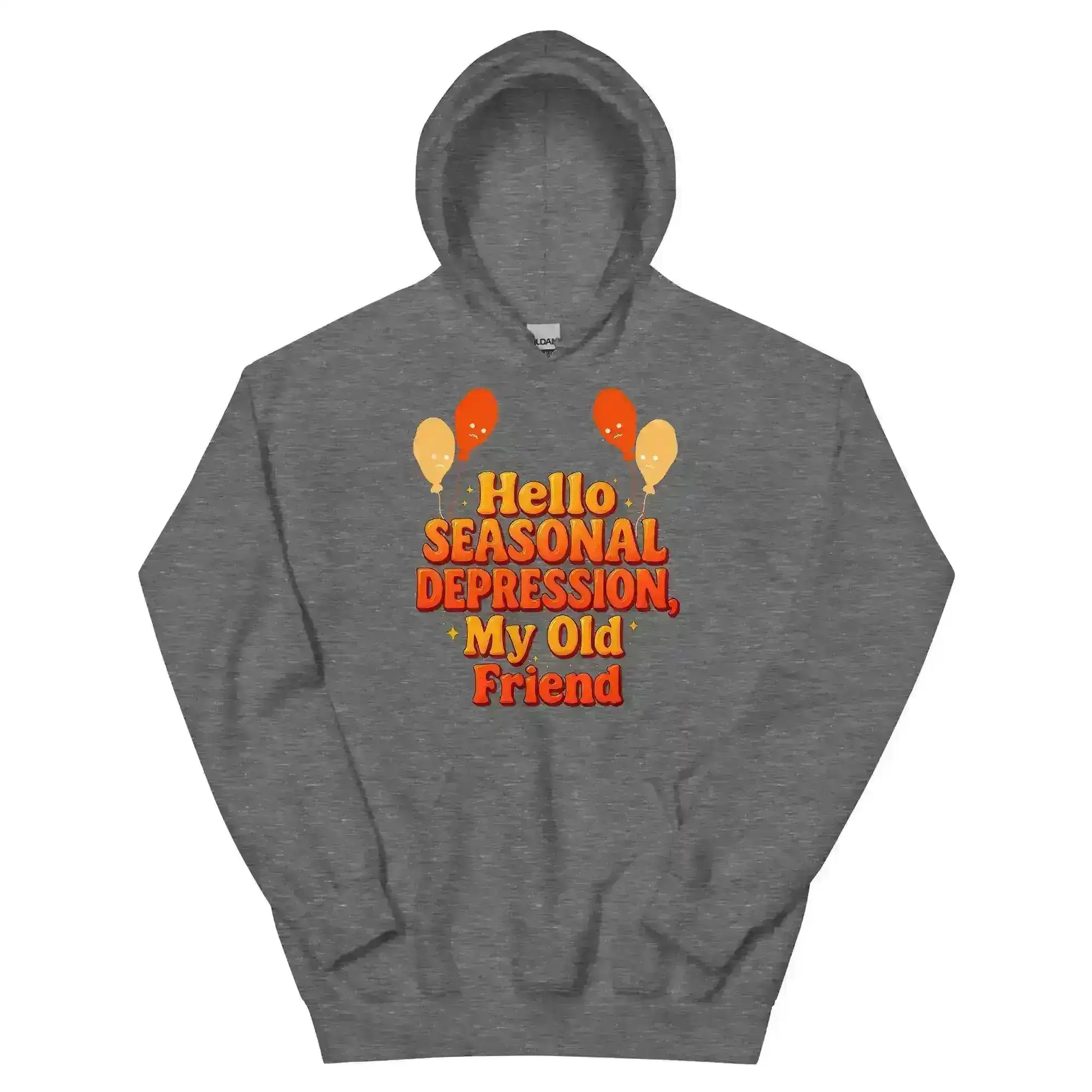 Hello Seasonal Depression My Old Friend Pullover Hoodie - Cady Creations