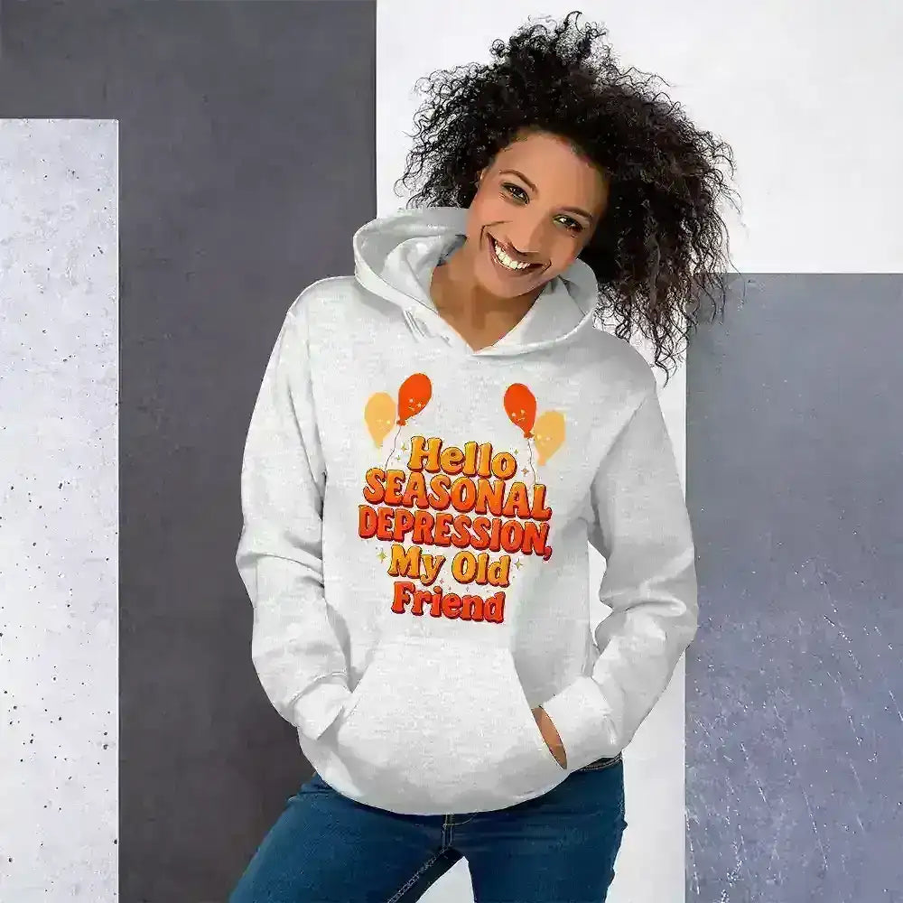 Hello Seasonal Depression My Old Friend Pullover Hoodie - Cady Creations
