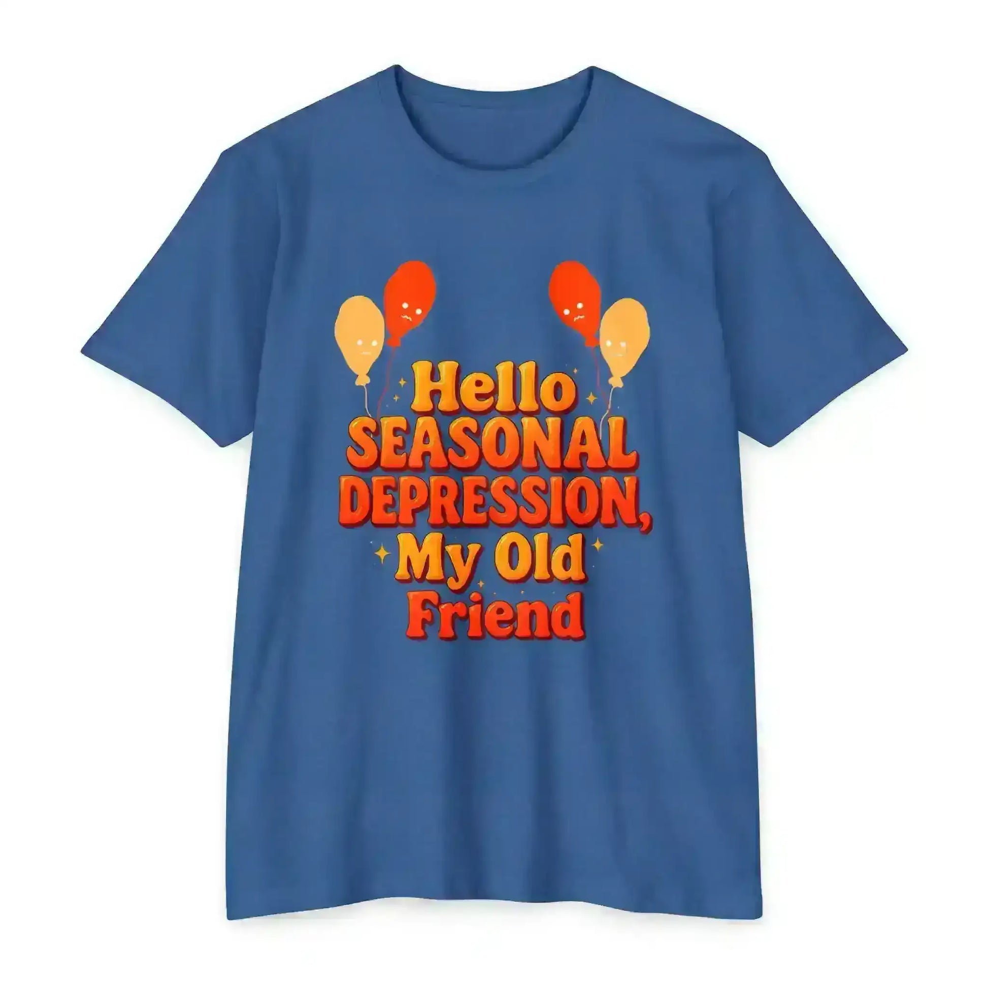 Hello Seasonal Depression My Old Friend Unisex Tee - No Filter Mental Health Humor - Cady Creations
