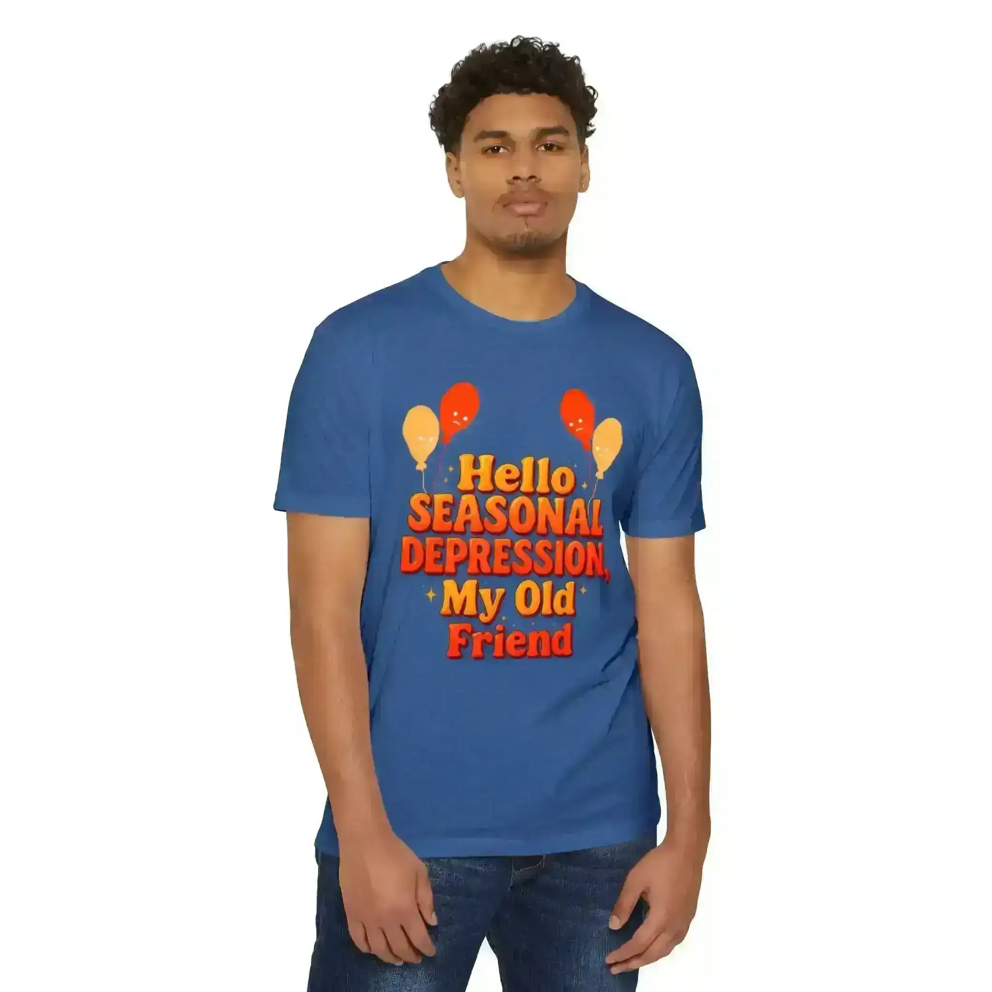 Hello Seasonal Depression My Old Friend Unisex Tee - No Filter Mental Health Humor - Cady Creations