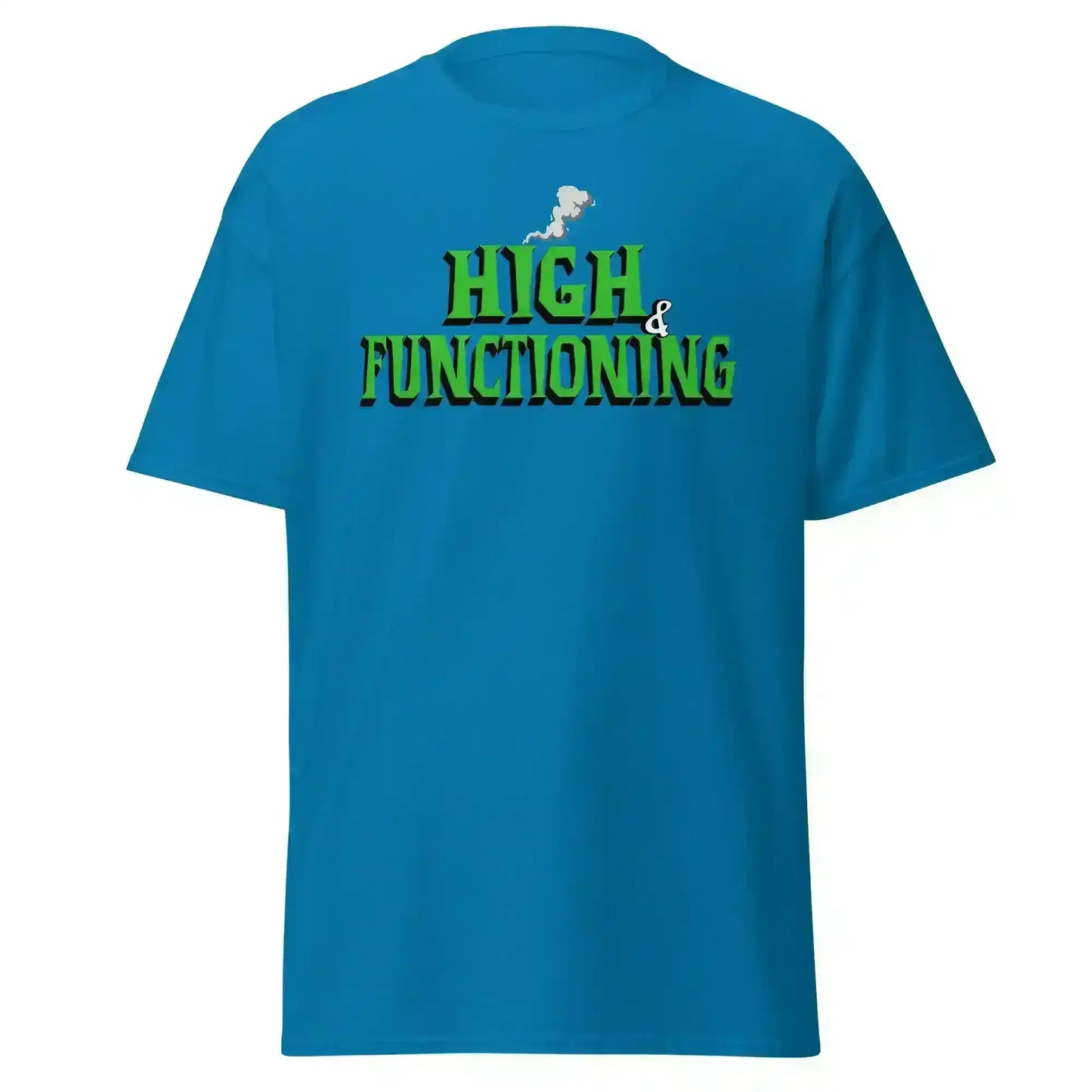 High & Functioning Humor Unisex Tee - Cady Creations