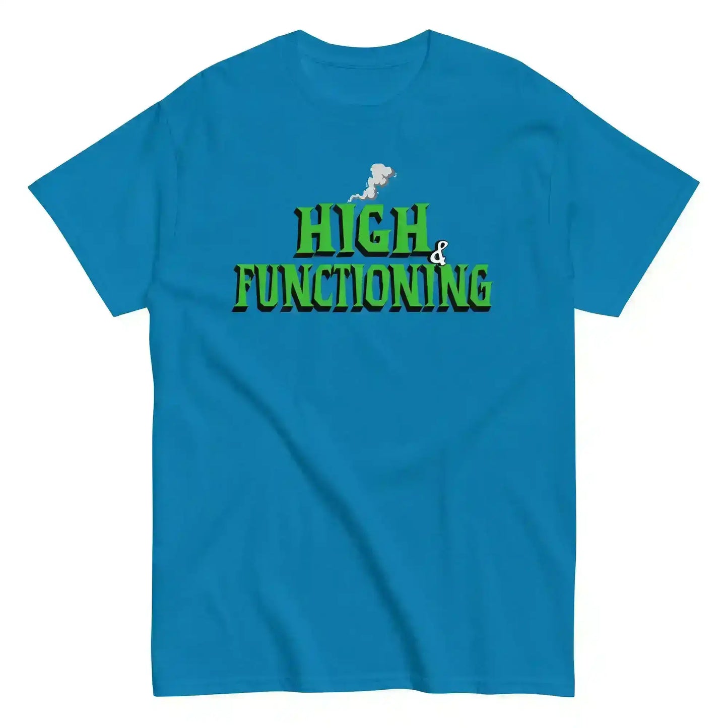 High & Functioning Humor Unisex Tee - Cady Creations
