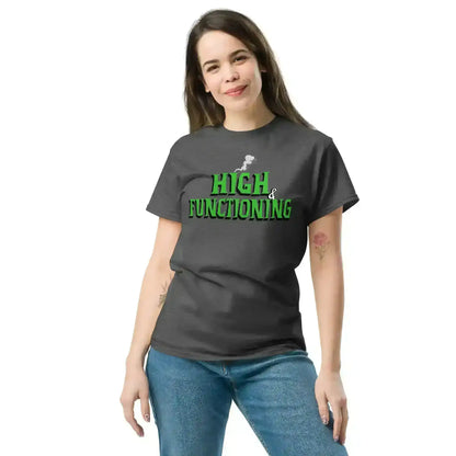 High & Functioning Humor Unisex Tee - Cady Creations