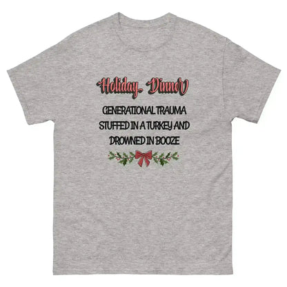 Holiday Dinner Generational Trauma Unisex tee - Cady Creations