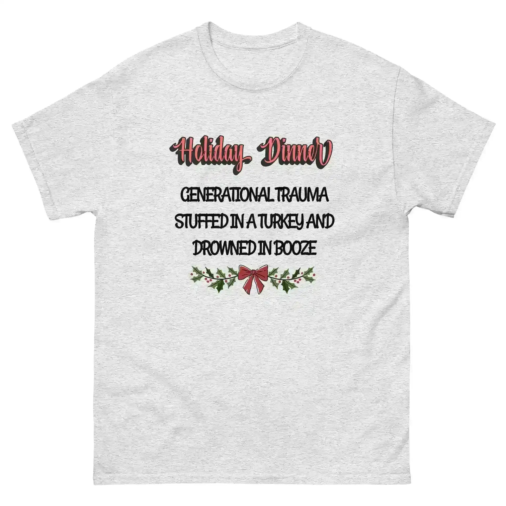 Holiday Dinner Generational Trauma Unisex tee - Cady Creations