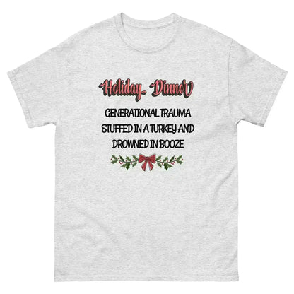 Holiday Dinner Generational Trauma Unisex tee - Cady Creations