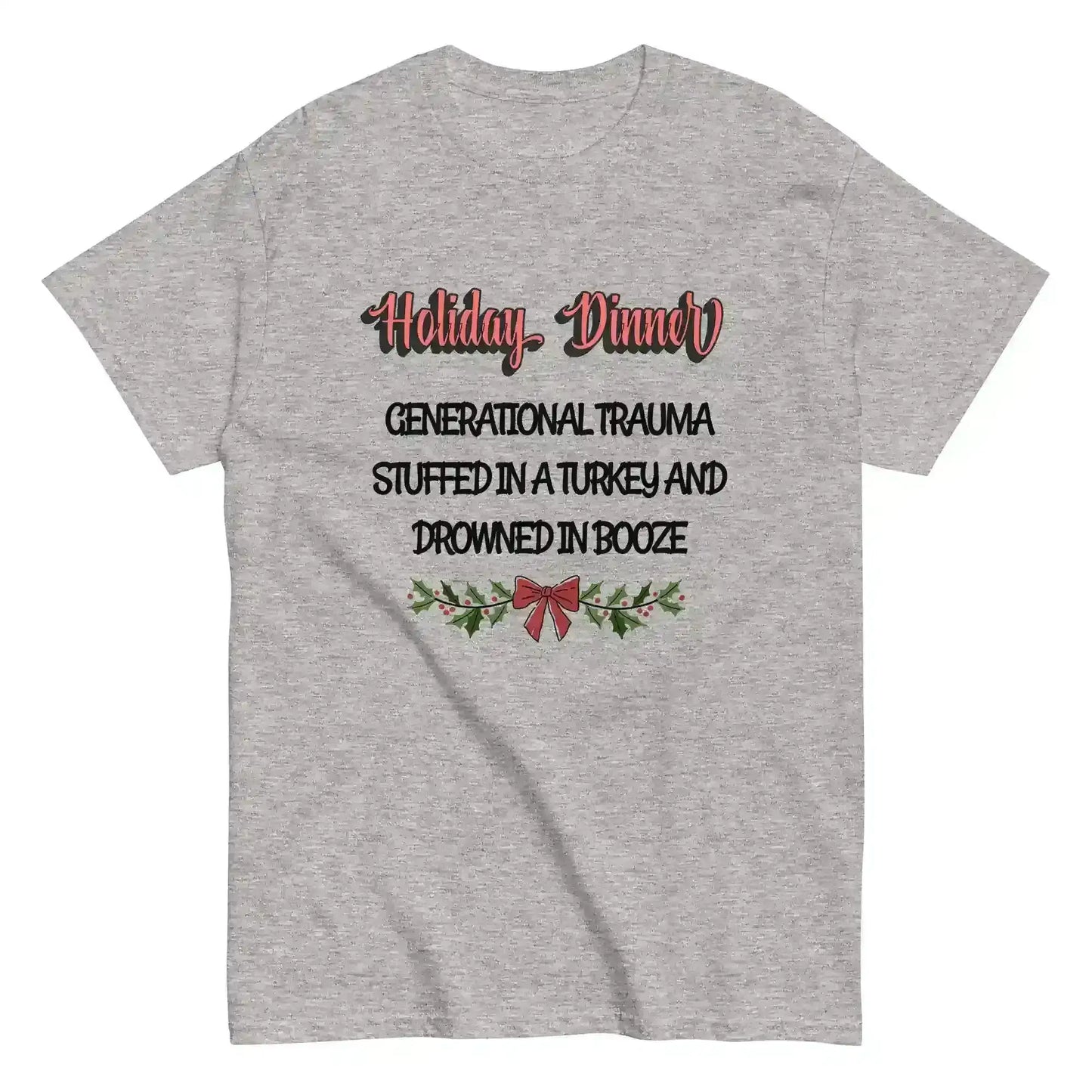 Holiday Dinner Generational Trauma Unisex tee - Cady Creations