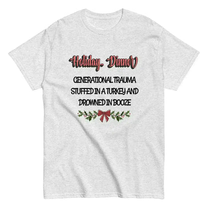 Holiday Dinner Generational Trauma Unisex tee - Cady Creations