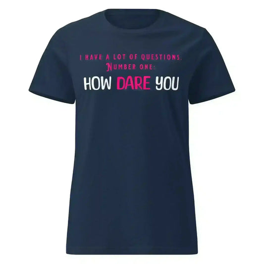 How Dare You The Office Inspired - Fitted Tee - Cady Creations