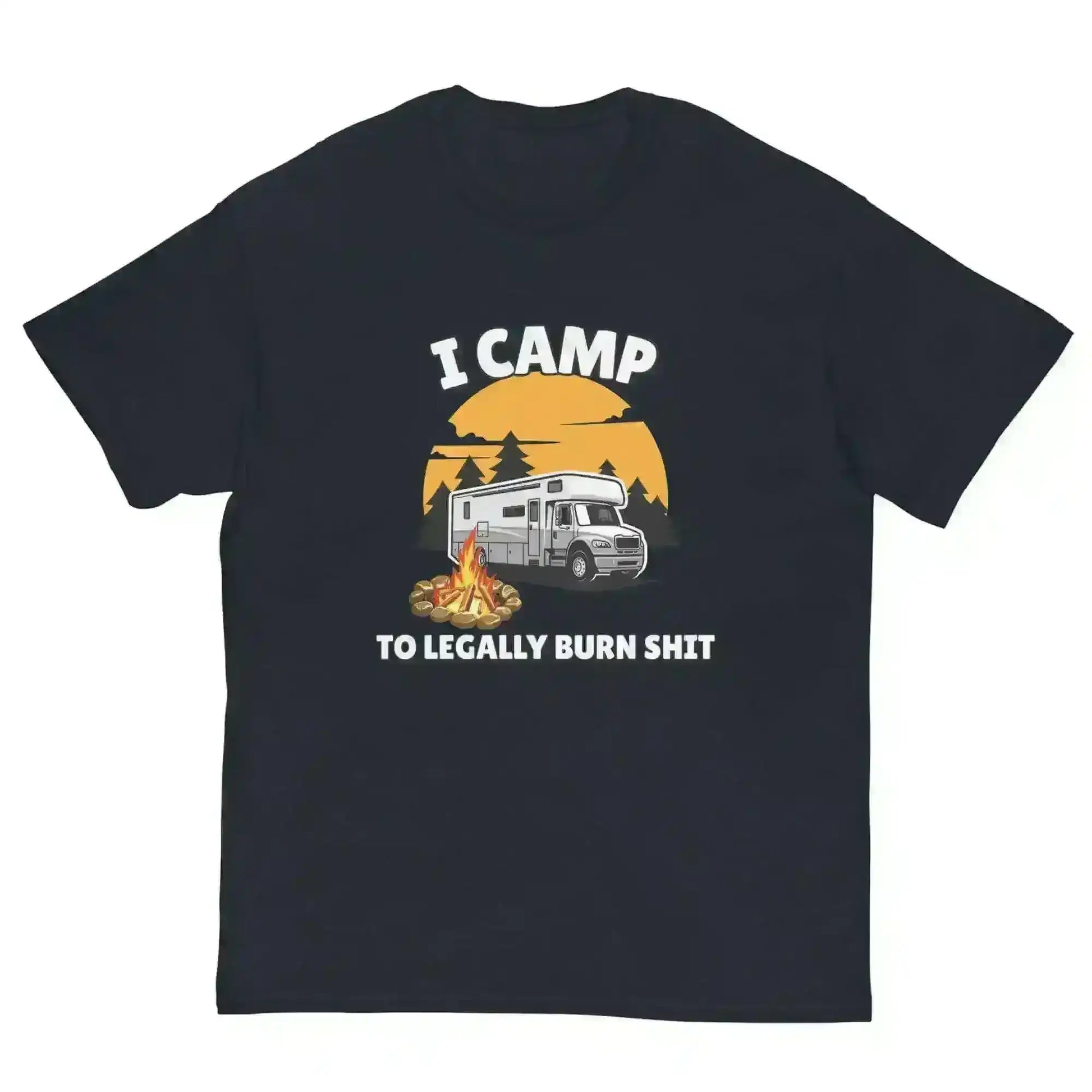 I Camp To Legally Burn Shit - Unisex Tee - Cady Creations