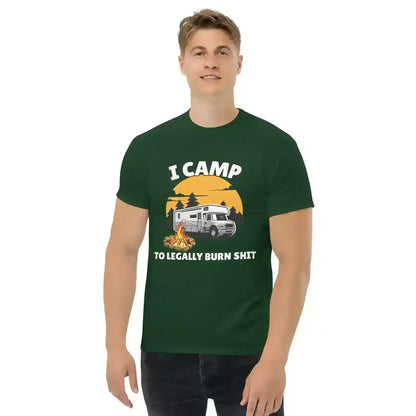 I Camp To Legally Burn Shit - Unisex Tee - Cady Creations