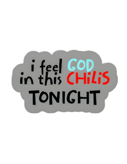  I Feel God in This Chili’s Tonight The Office Dundies Inspired - Premium Vinyl Sticker - Cady Creations