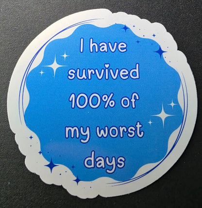  I Have Survived - Premium Vinyl Sticker - Cady Creations