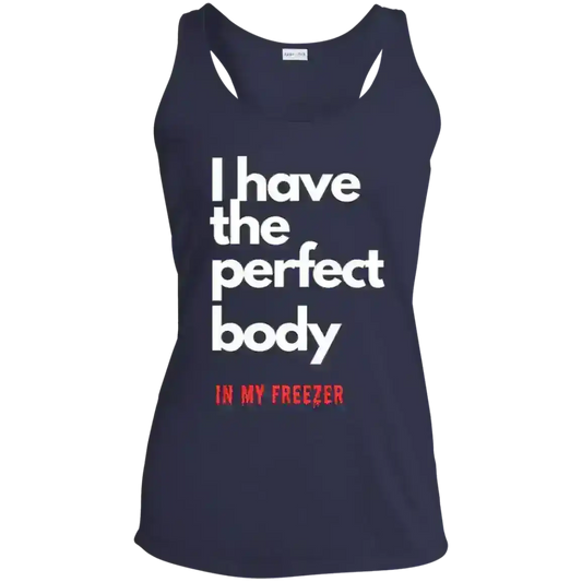 I Have The Perfect Body In My Freezer True Crime Dark Humor Racerback Tank - Cady Creations