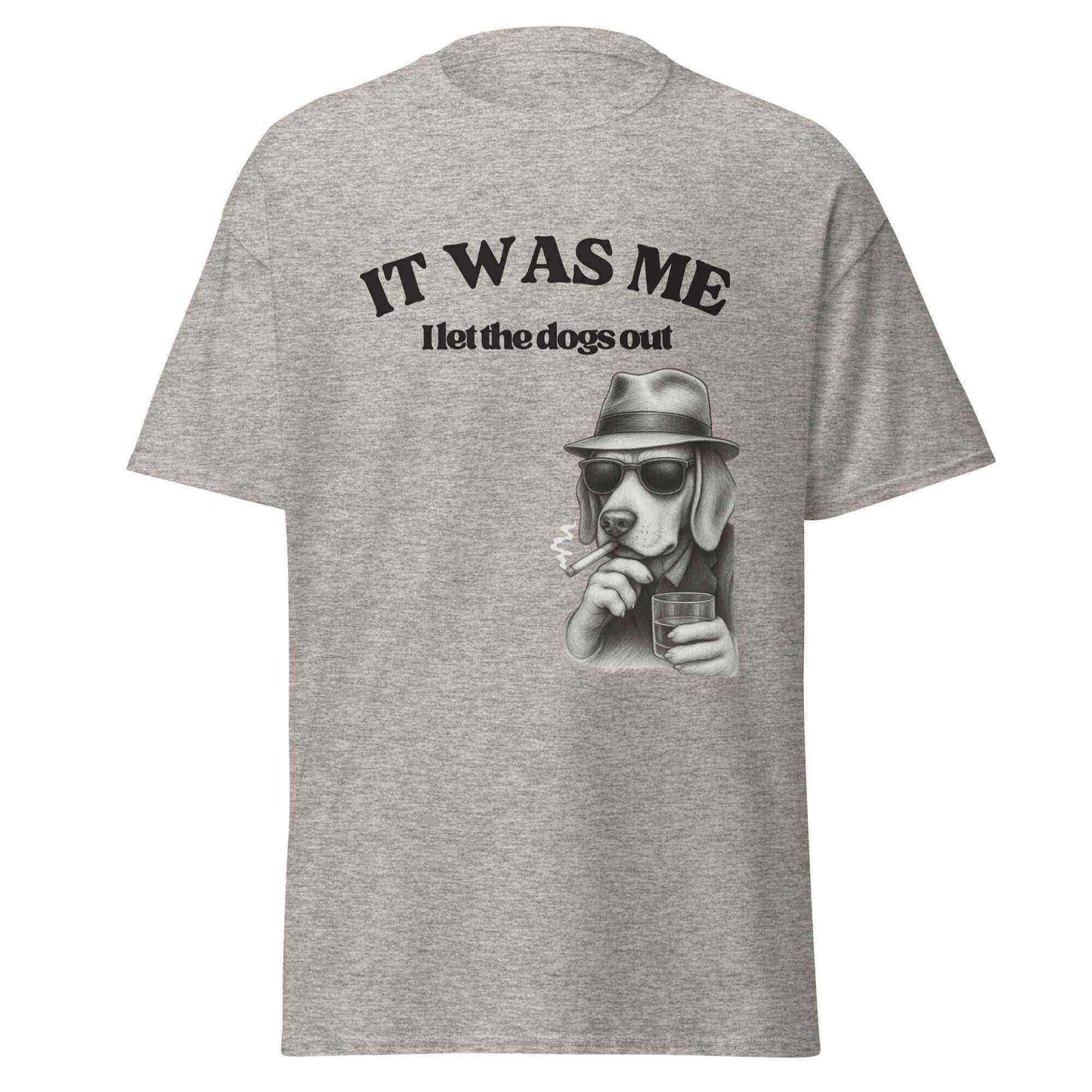 I Let The Dogs Out - Unisex Tee - Cady Creations