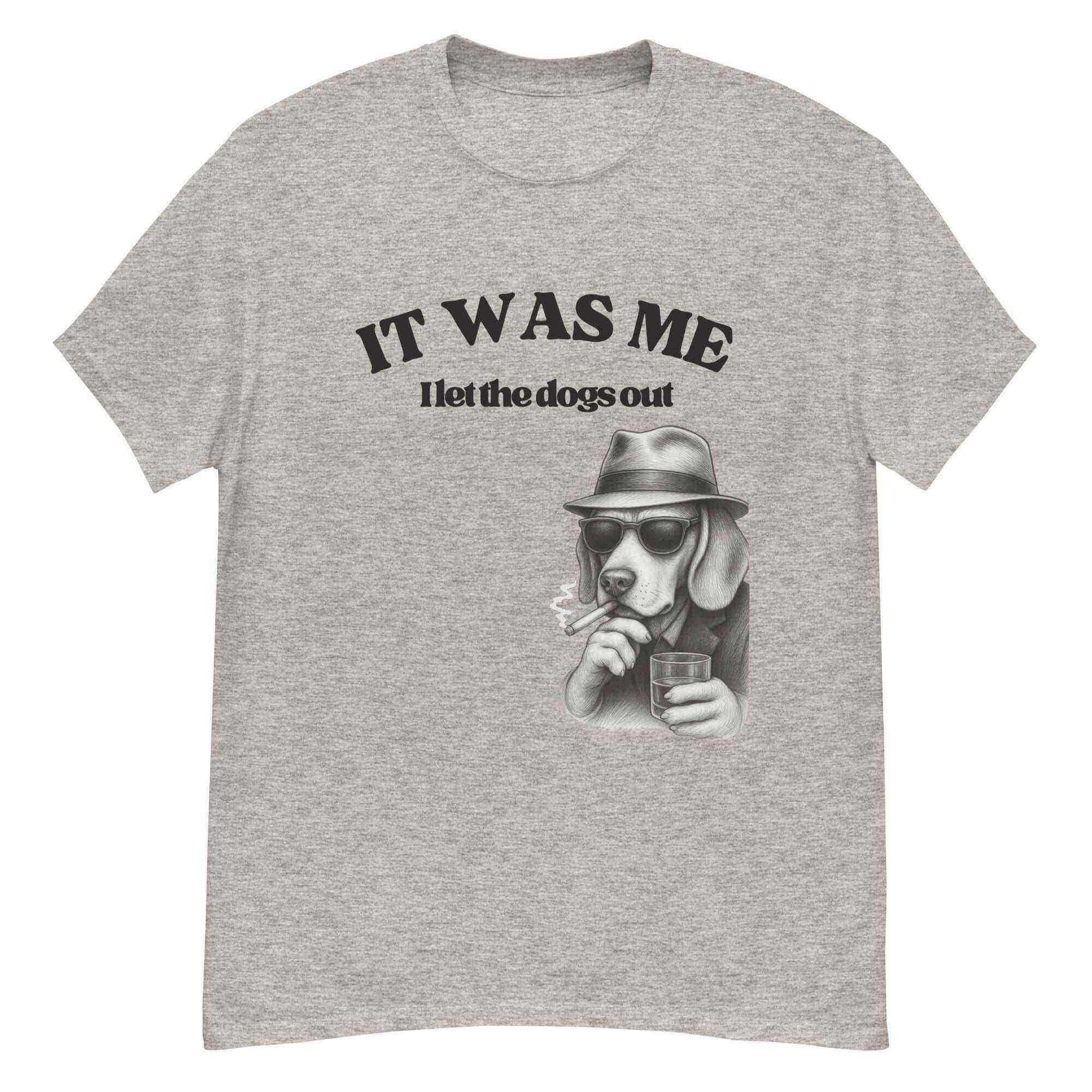 I Let The Dogs Out - Unisex Tee - Cady Creations