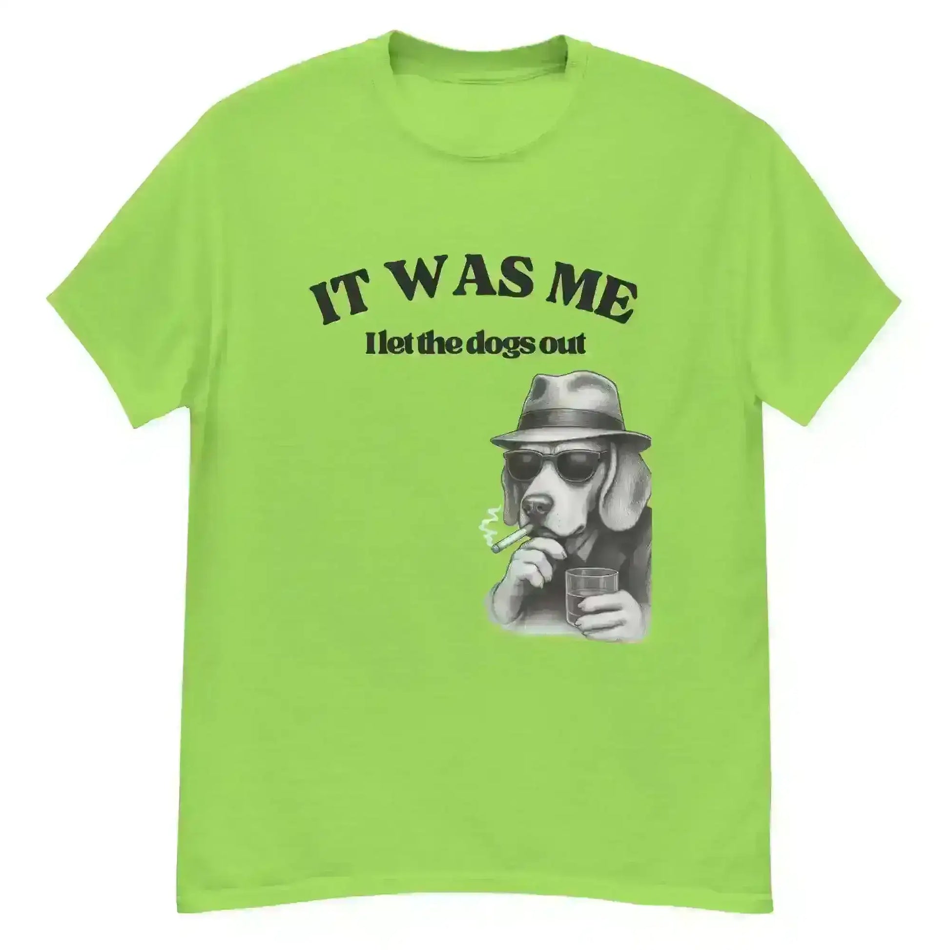 I Let The Dogs Out - Unisex Tee - Cady Creations