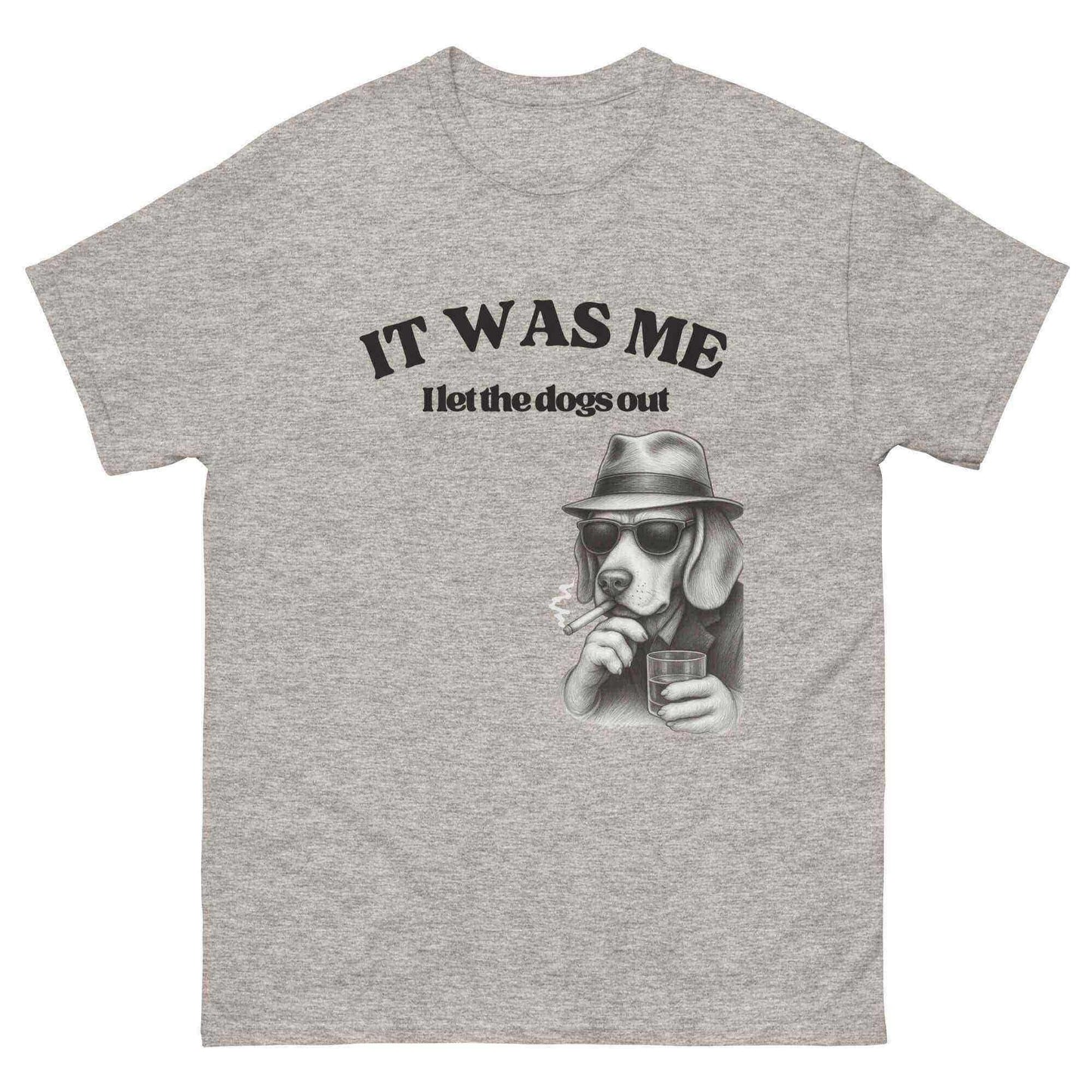 I Let The Dogs Out - Unisex Tee - Cady Creations