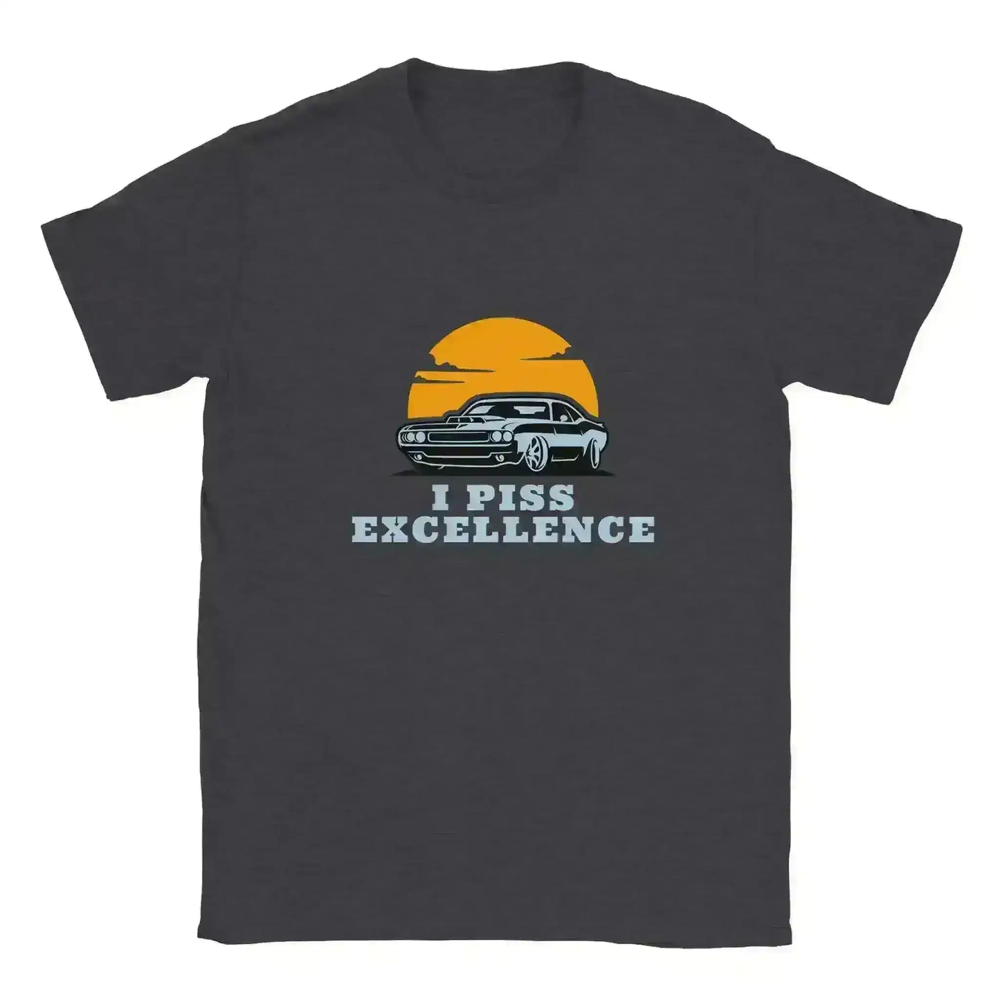 I Piss Excellence Talladega Nights Unisex Tee - Cady Creations