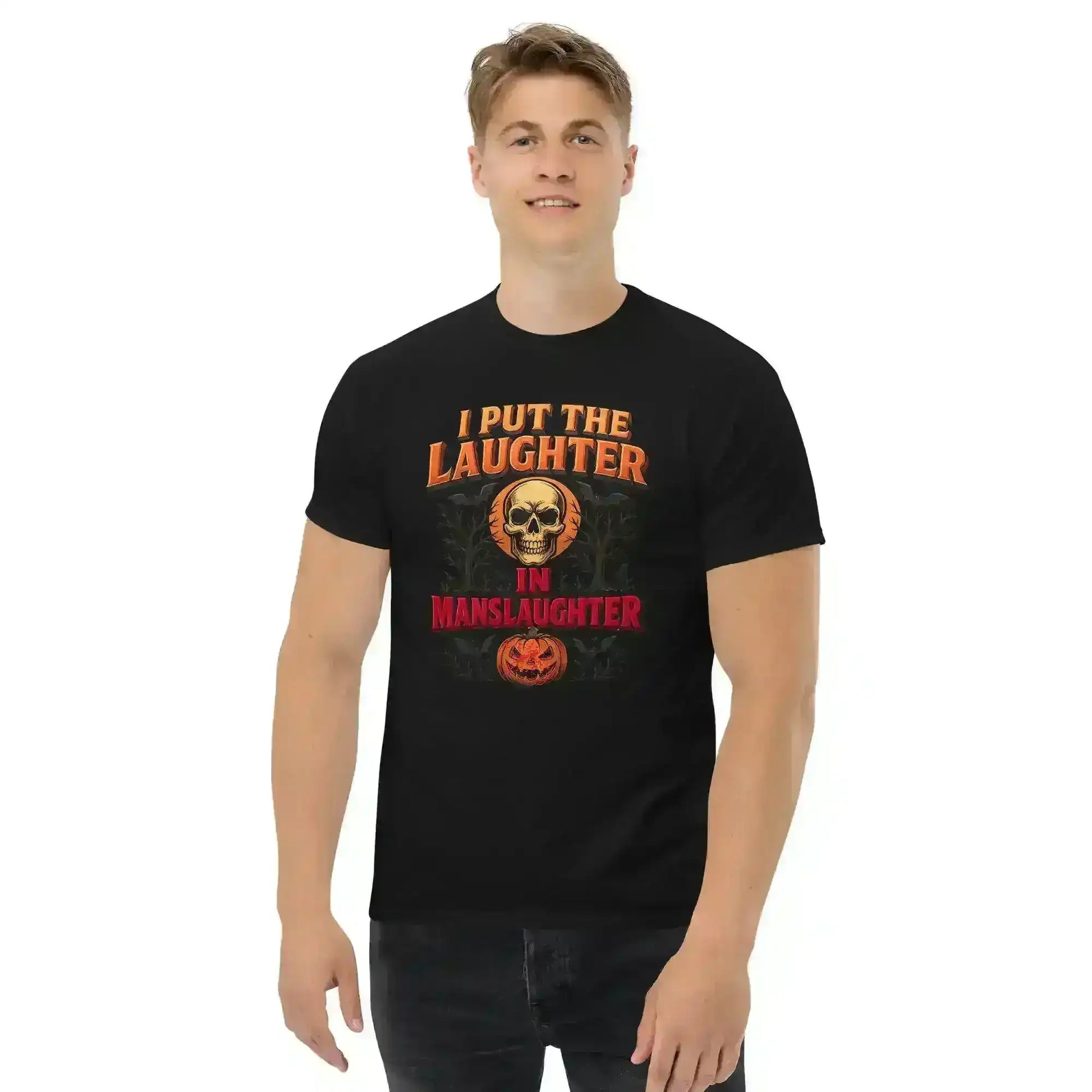 I Put The Laughter In Manslaughter Unisex Tee - Spooky Season True Crime Humor - Cady Creations