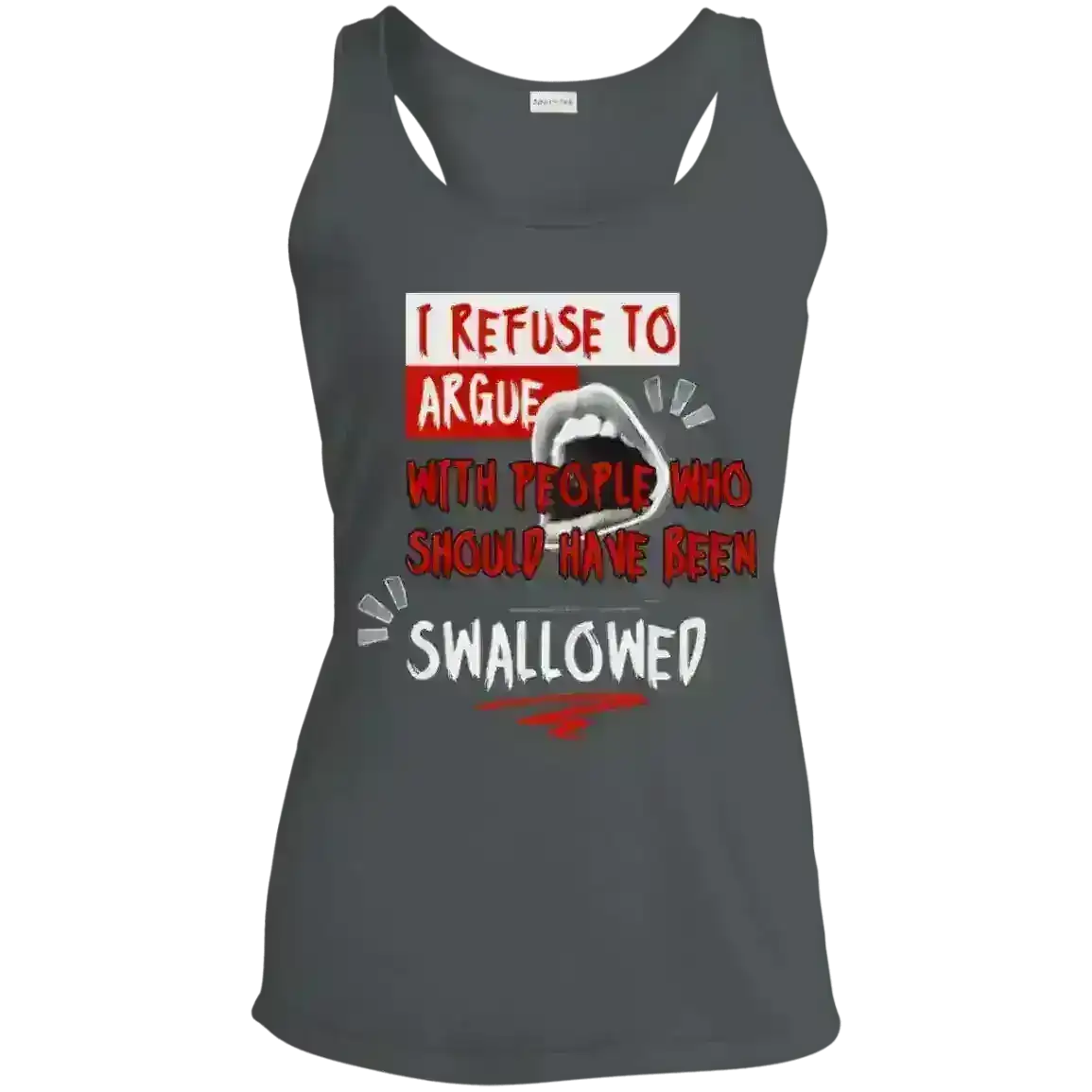 I Refuse To Argue - Racerback Tank - Cady Creations