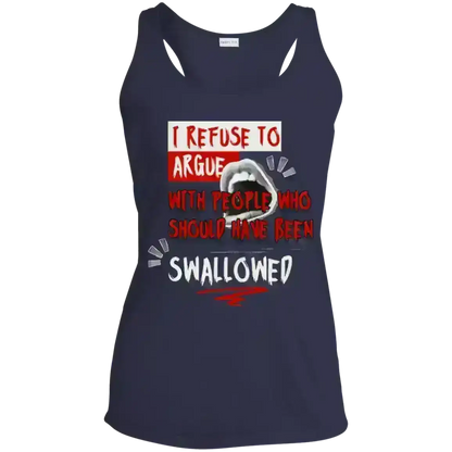 I Refuse To Argue - Racerback Tank - Cady Creations