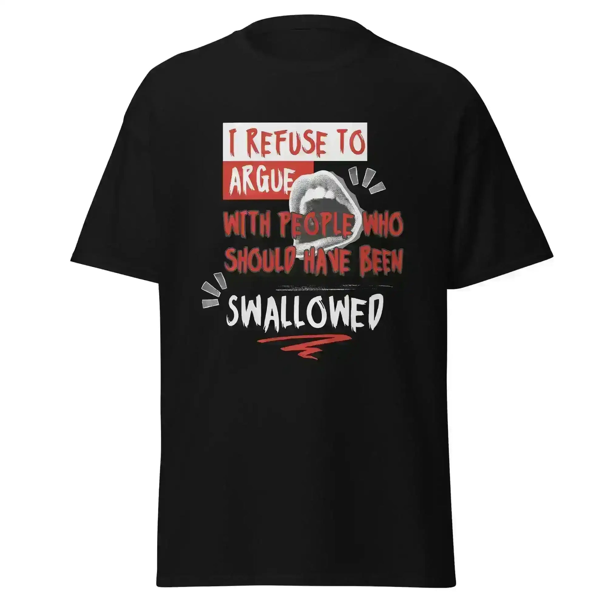 I Refuse To Argue - Unisex Tee - Cady Creations