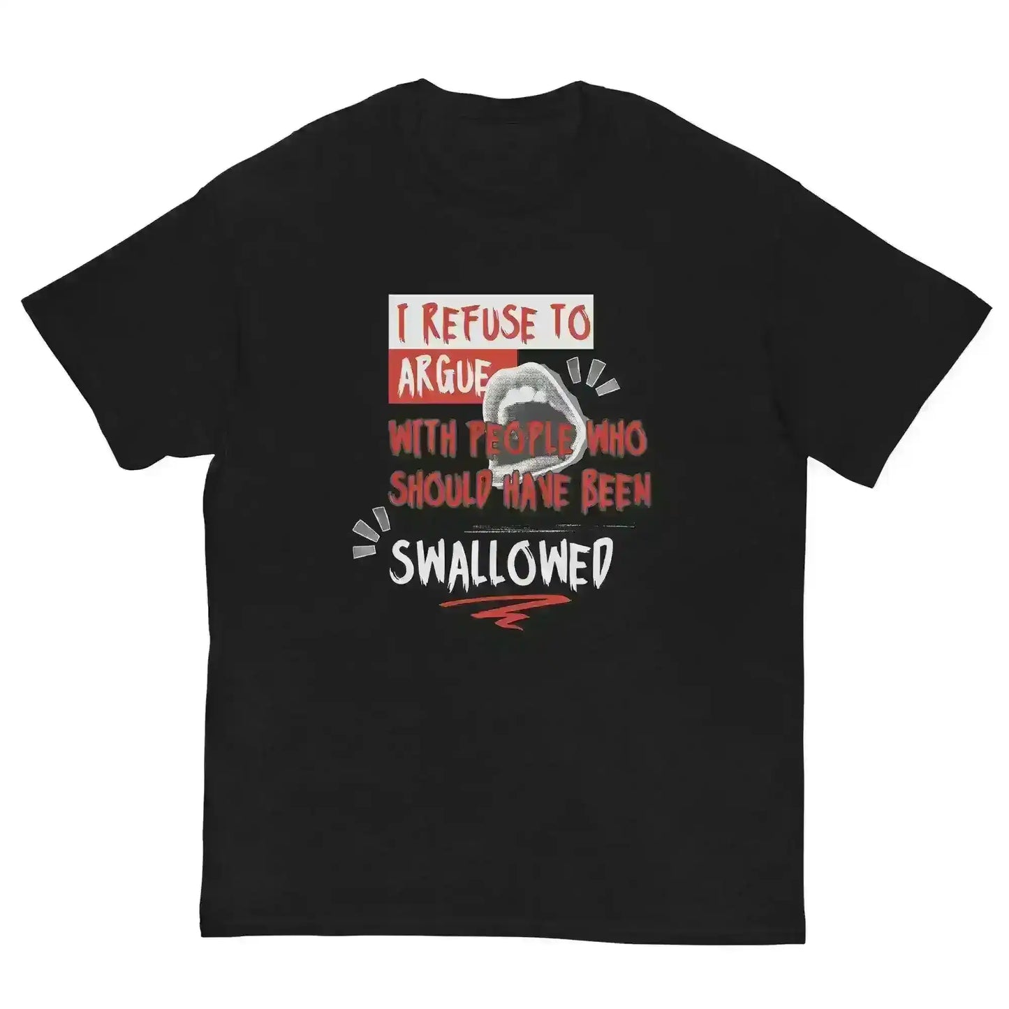 I Refuse To Argue - Unisex Tee - Cady Creations