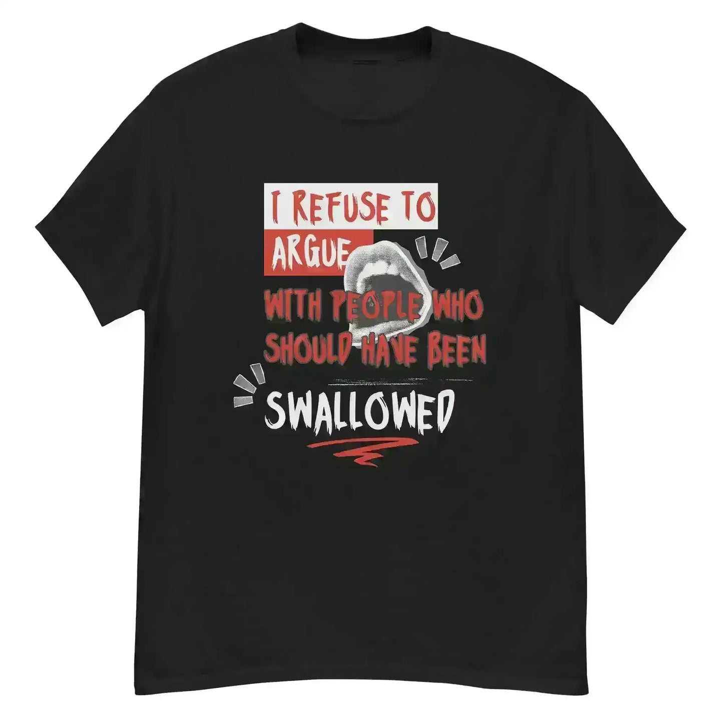 I Refuse To Argue - Unisex Tee - Cady Creations