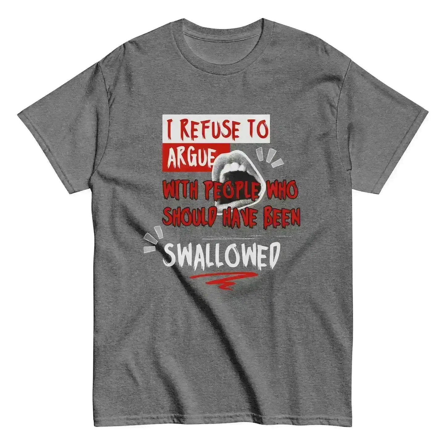 I Refuse To Argue - Unisex Tee - Cady Creations