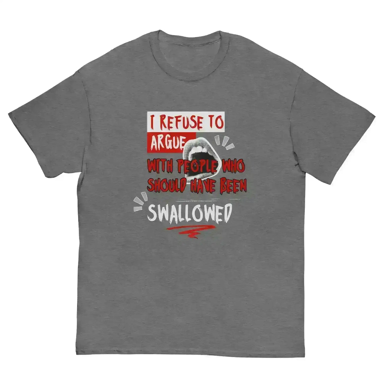 I Refuse To Argue - Unisex Tee - Cady Creations