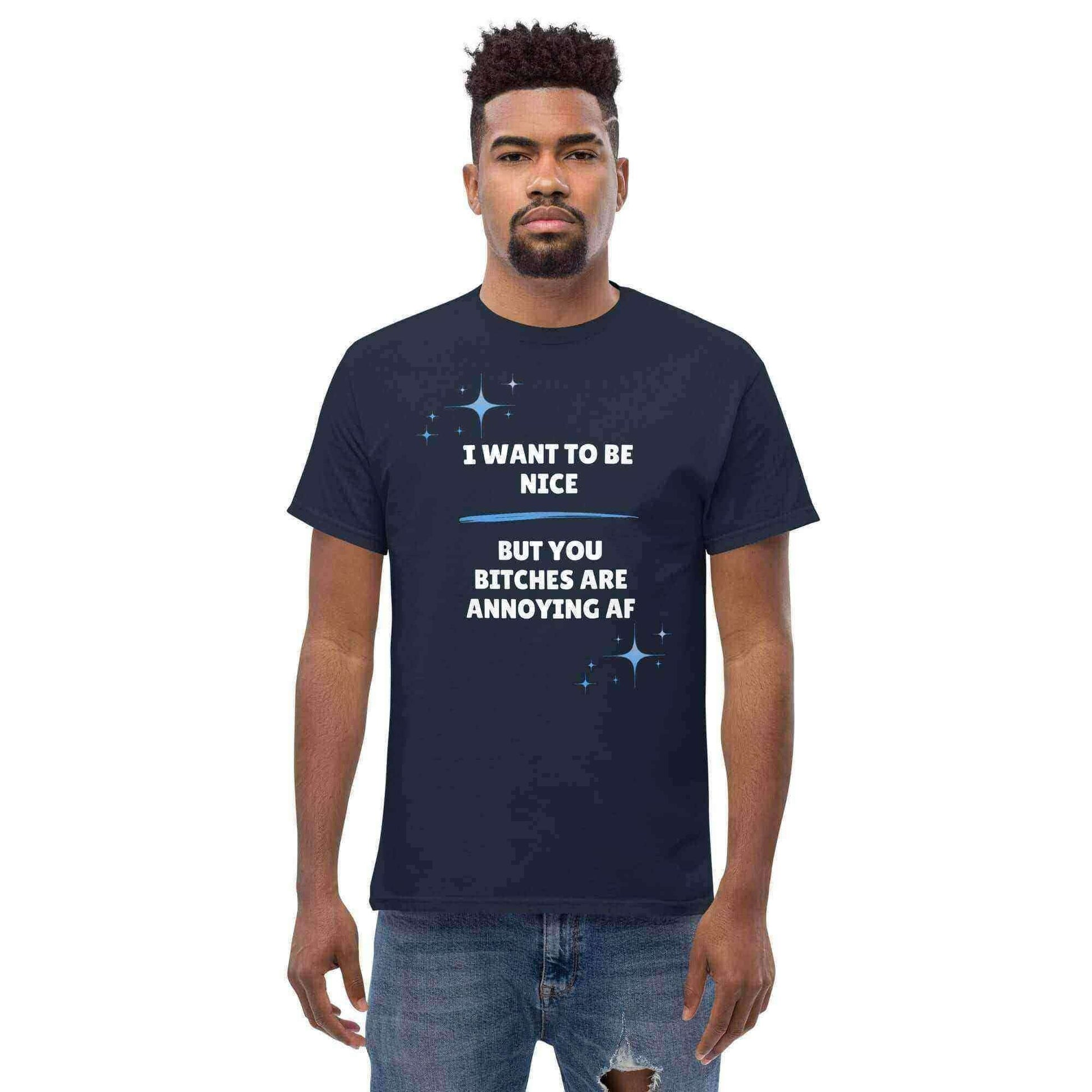 I Want To Be Nice - Unisex Tee - Cady Creations