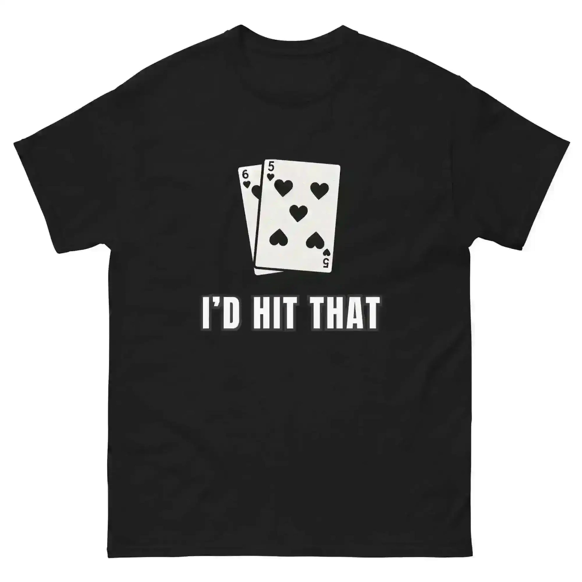 I'd Hit That Blackjack Casino Humor - Unisex Tee - Cady Creations