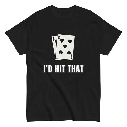 I'd Hit That Blackjack Casino Humor - Unisex Tee - Cady Creations