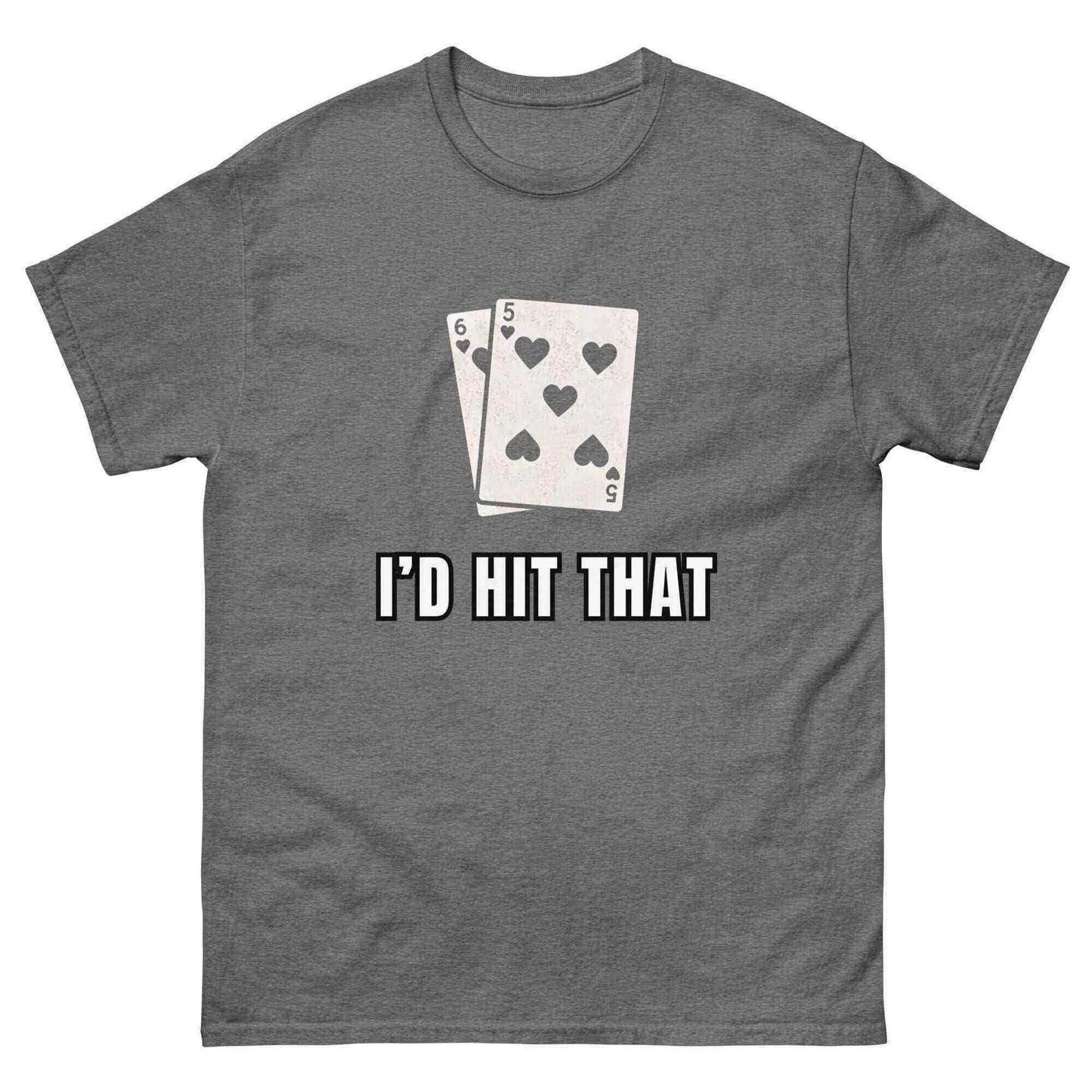 I'd Hit That Blackjack Casino Humor - Unisex Tee - Cady Creations