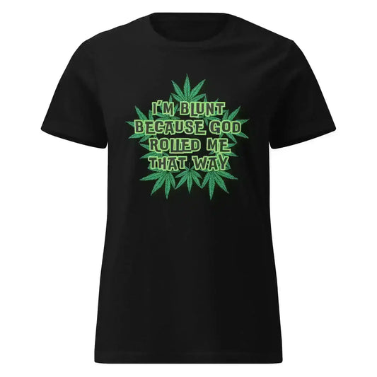 I'm Blunt - Fitted Tee - Cady Creations
