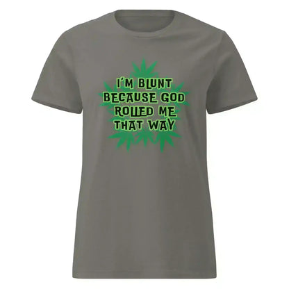 I'm Blunt - Fitted Tee - Cady Creations